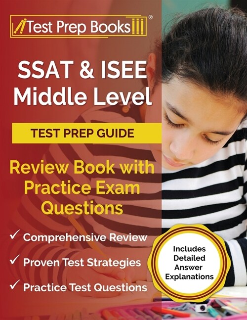 SSAT and ISEE Middle Level Test Prep Guide: Review Book with Practice Exam Questions [Includes Detailed Answer Explanations] (Paperback)