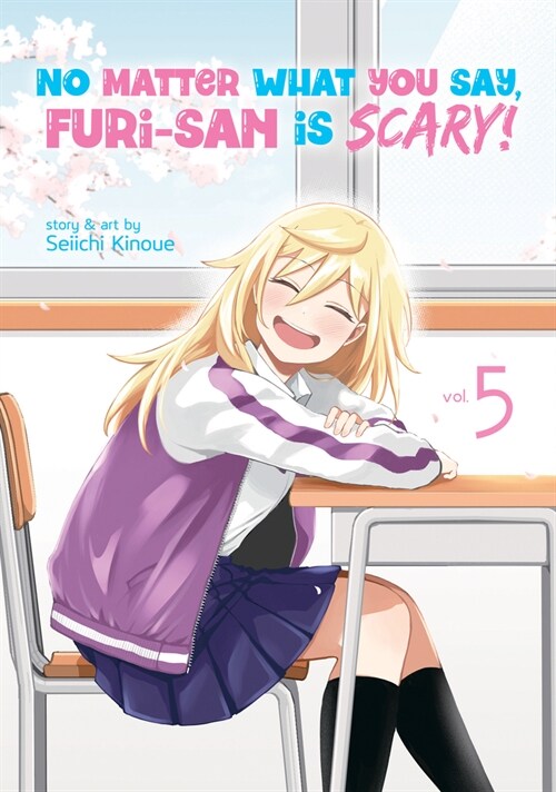 No Matter What You Say, Furi-San Is Scary! Vol. 5 (Paperback)