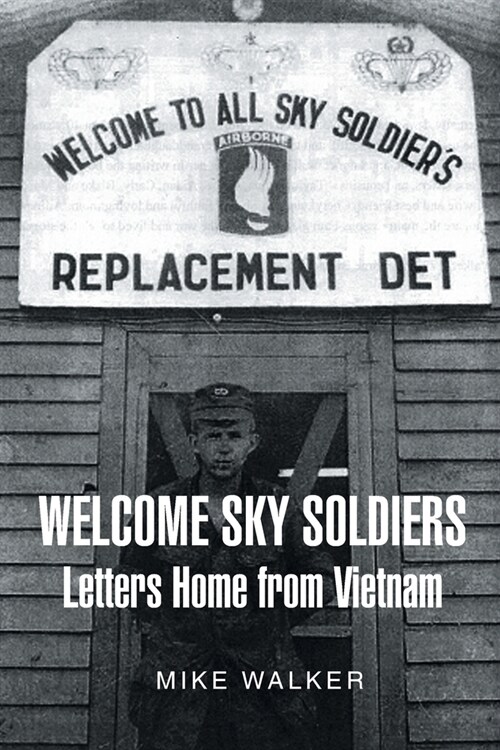 Welcome Sky Soldiers Letters Home from Vietnam (Paperback)