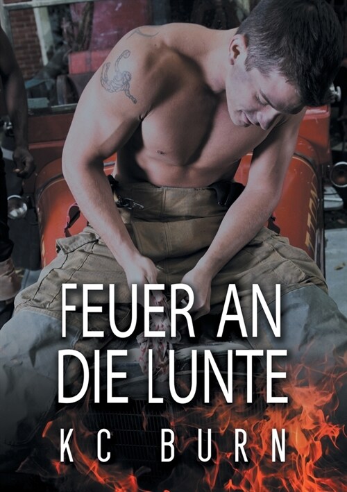 Feuer an Die Lunte (Paperback)