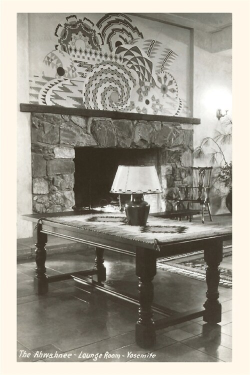 The Vintage Journal Ahwahnee Lodge Interior, Yosemite (Paperback)