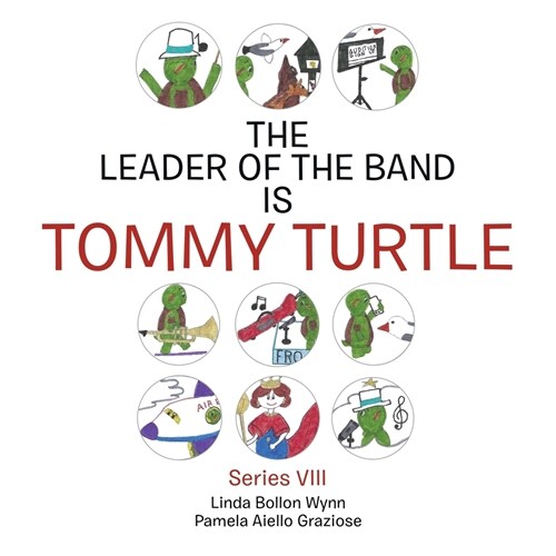 The Leader of the Band Is Tommy Turtle: Series Viii (Paperback)