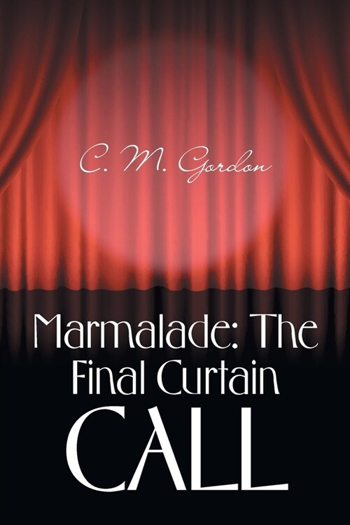 Marmalade: the Final Curtain Call (Paperback)