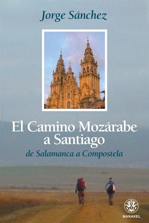 El Camino Mozarabe a Santiago (DH)