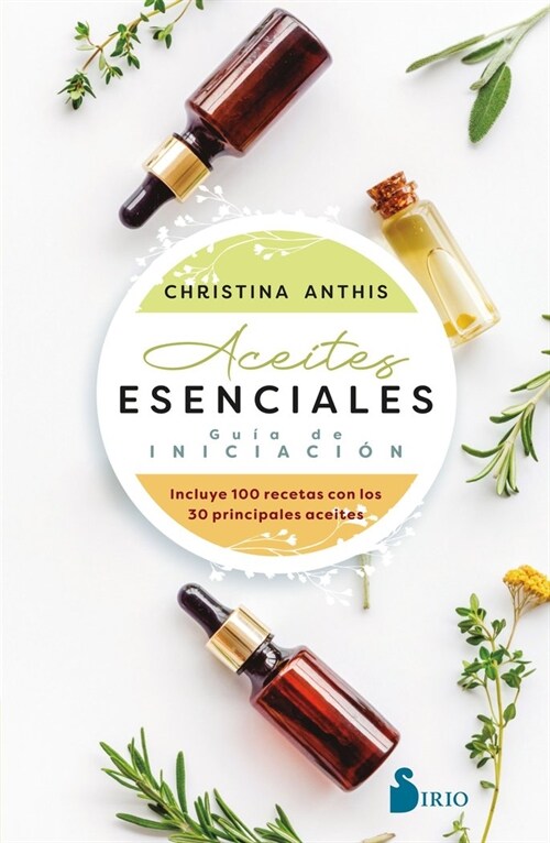 Aceites Esenciales. Gu? de Iniciaci? (Paperback)