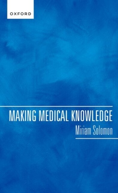 Making Medical Knowledge (Paperback)