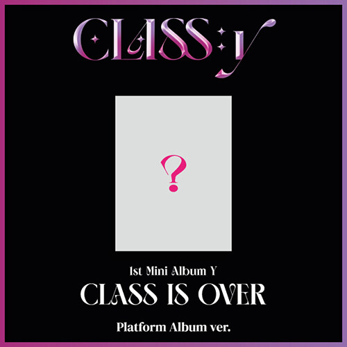 [플랫폼] CLASS:y(클라씨) - 미니 1집 Y [CLASS IS OVER] (Platform Album ver.)