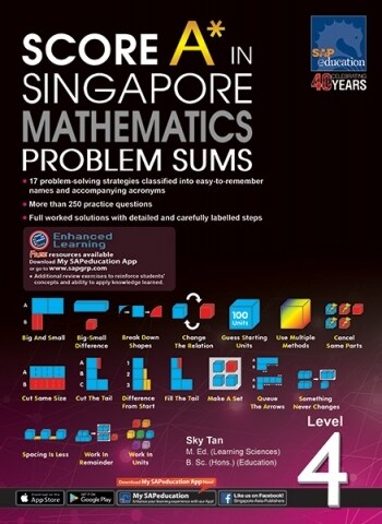 SCORE A* IN SINGAPORE MATHEMATICS PROBLEM SUMS Level 4