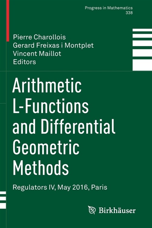 Arithmetic L-Functions and Differential Geometric Methods: Regulators IV, May 2016, Paris (Paperback)