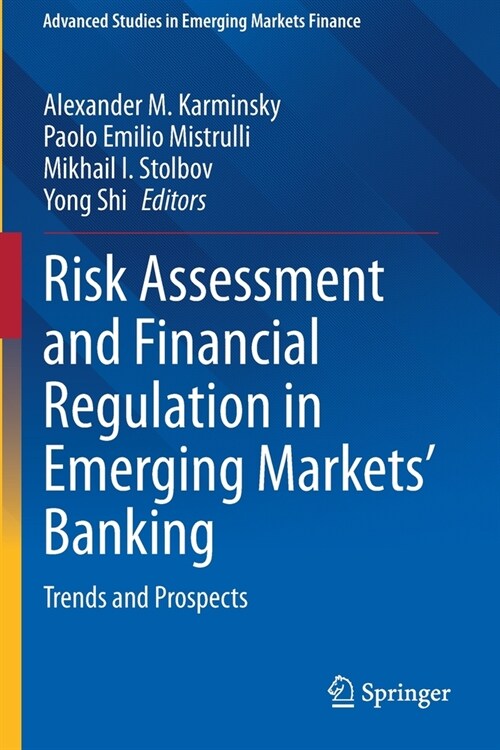 Risk Assessment and Financial Regulation in Emerging Markets Banking: Trends and Prospects (Paperback)