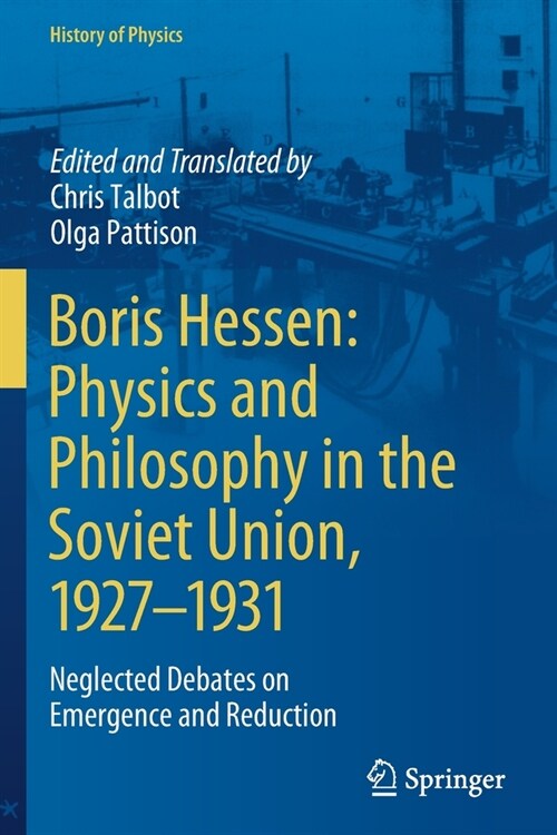 Boris Hessen: Physics and Philosophy in the Soviet Union, 1927-1931: Neglected Debates on Emergence and Reduction (Paperback)