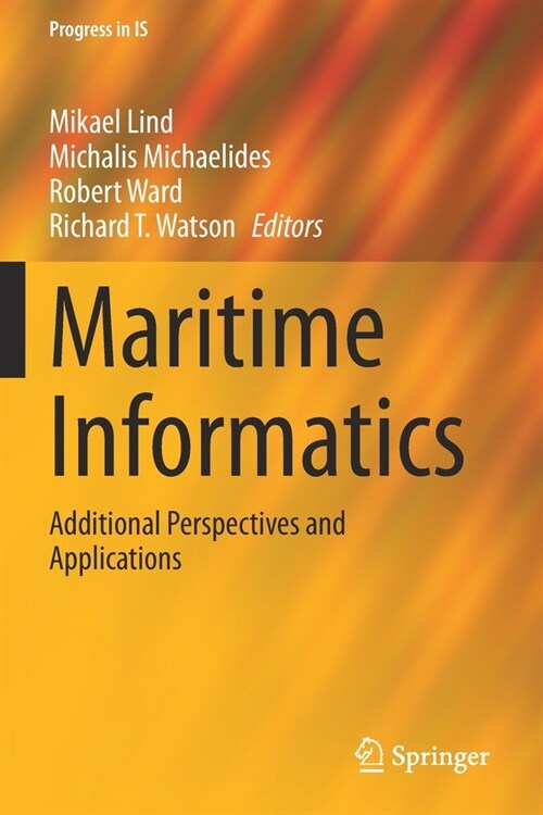 Maritime Informatics: Additional Perspectives and Applications (Paperback)