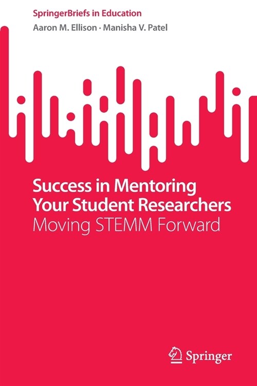 Success in Mentoring Your Student Researchers: Moving Stemm Forward (Paperback, 2022)