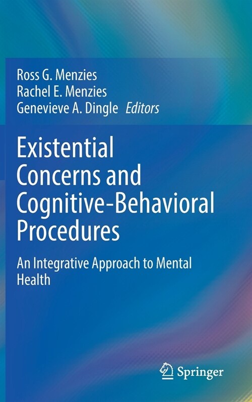 Existential Concerns and Cognitive-Behavioral Procedures: An Integrative Approach to Mental Health (Hardcover, 2022)