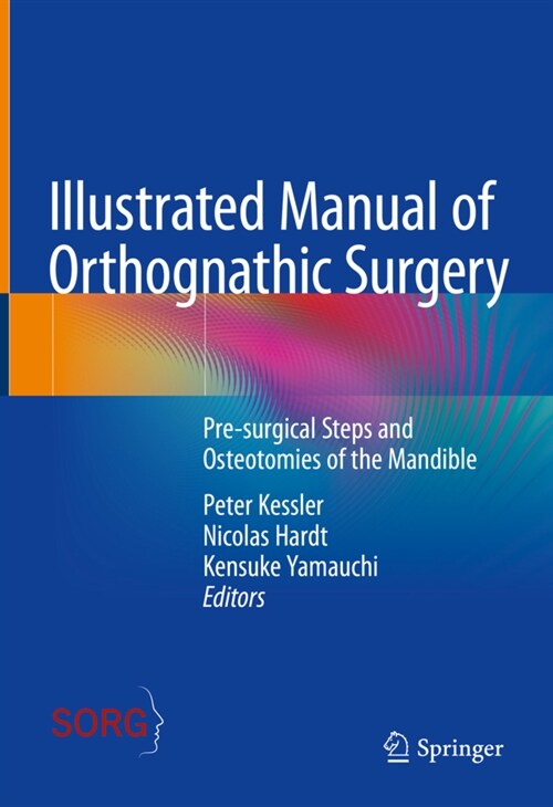 Illustrated Manual of Orthognathic Surgery: Osteotomies of the Mandible (Hardcover, 2024)