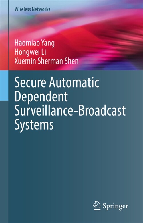 Secure Automatic Dependent Surveillance-Broadcast Systems (Hardcover, 2023)