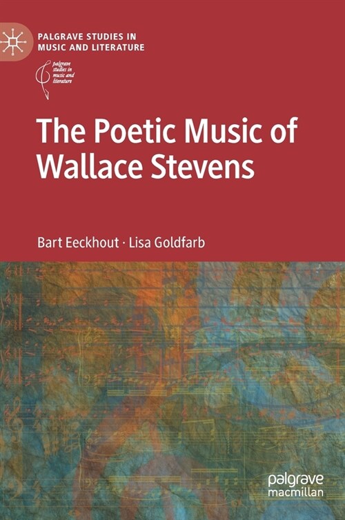 The Poetic Music of Wallace Stevens (Hardcover)