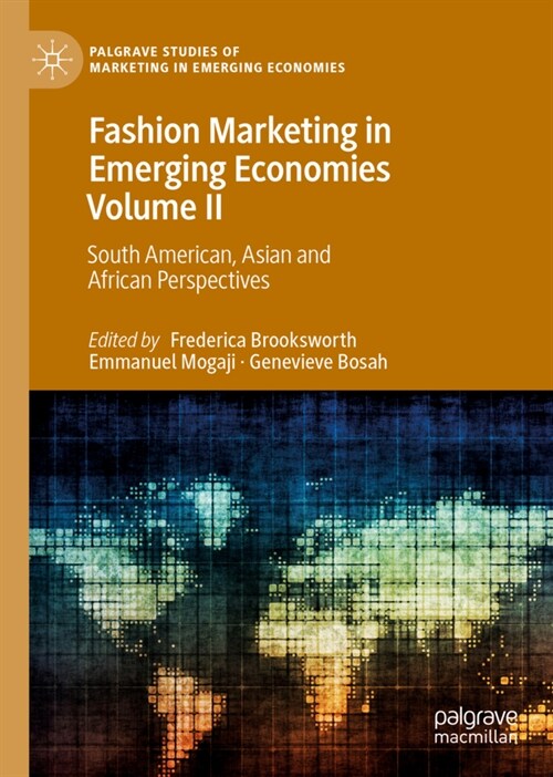Fashion Marketing in Emerging Economies Volume II: South American, Asian and African Perspectives (Hardcover, 2023)