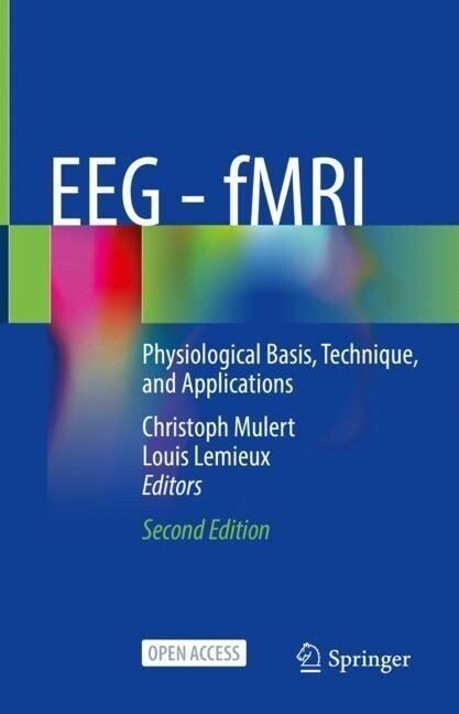 Eeg - Fmri: Physiological Basis, Technique, and Applications (Hardcover, 2, Second 2022)