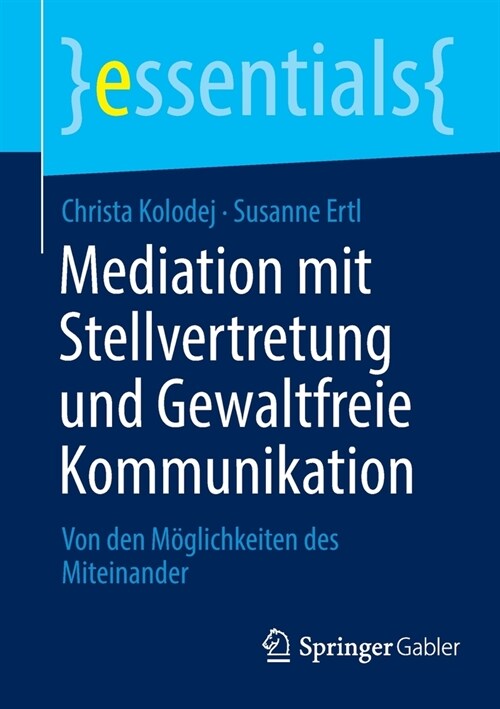 Mediation Mit Stellvertretung Und Gewaltfreie Kommunikation: Von Den M?lichkeiten Des Miteinander (Paperback, 1. Aufl. 2022)