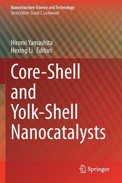 Core-Shell and Yolk-Shell Nanocatalysts (Paperback)