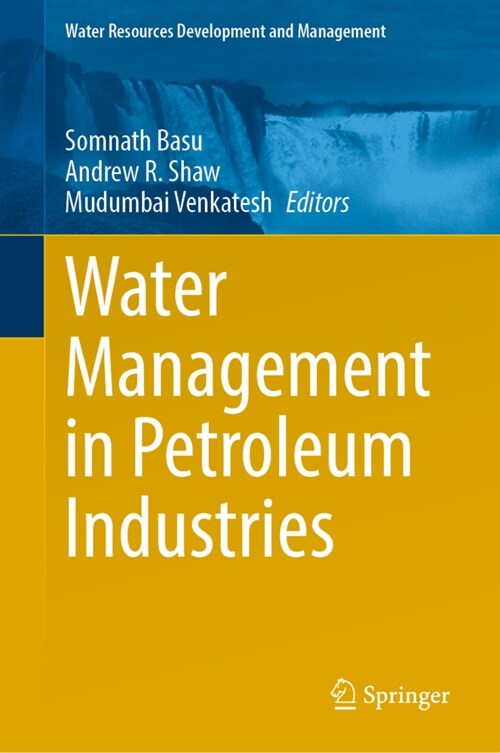 Water Management in Petroleum Industries (Hardcover)