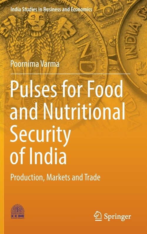 Pulses for Food and Nutritional Security of India: Production, Markets and Trade (Hardcover, 2022)