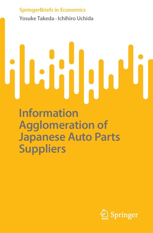 Information Agglomeration of Japanese Auto Parts Suppliers (Paperback)