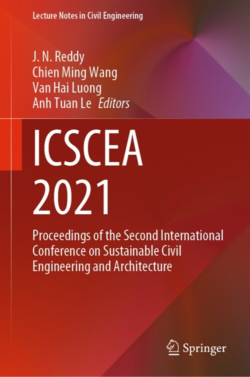 Icscea 2021: Proceedings of the Second International Conference on Sustainable Civil Engineering and Architecture (Hardcover, 2023)