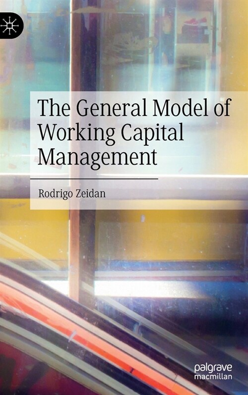 The General Model of Working Capital Management (Hardcover)