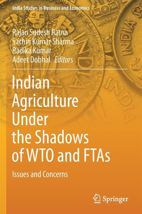 Indian Agriculture Under the Shadows of WTO and FTAs: Issues and Concerns (Paperback)