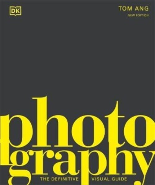 Photography : The Definitive Visual History (Hardcover)