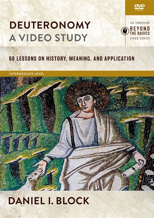 Deuteronomy, A Video Study : 61 Lessons on History, Meaning, and Application (DVD video)
