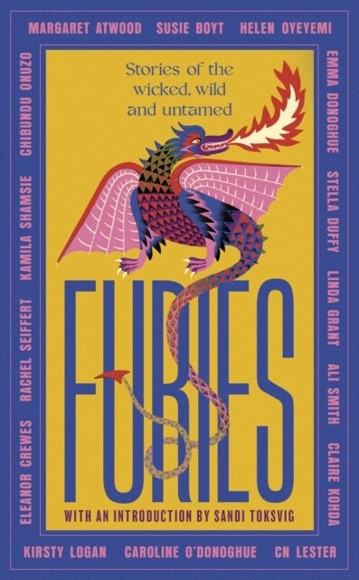 Furies : Stories of the wicked, wild and untamed - feminist tales from 16 bestselling, award-winning authors (Paperback)