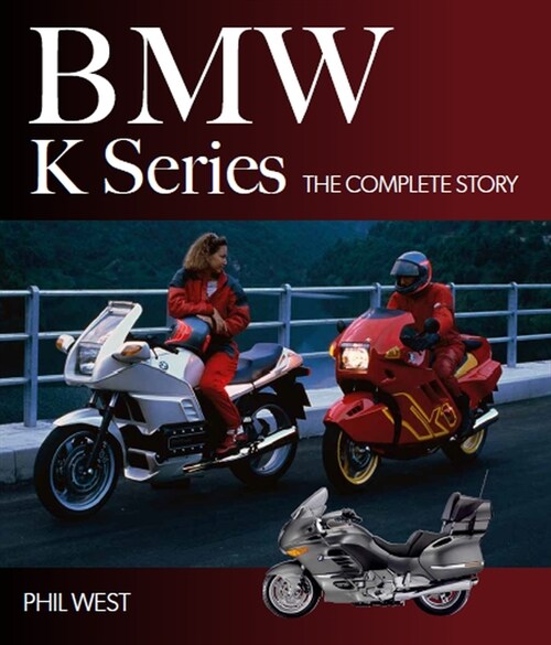 BMW K Series : The Complete Story (Hardcover)