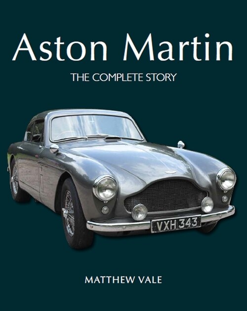 Aston Martin : The Complete Story (Hardcover)