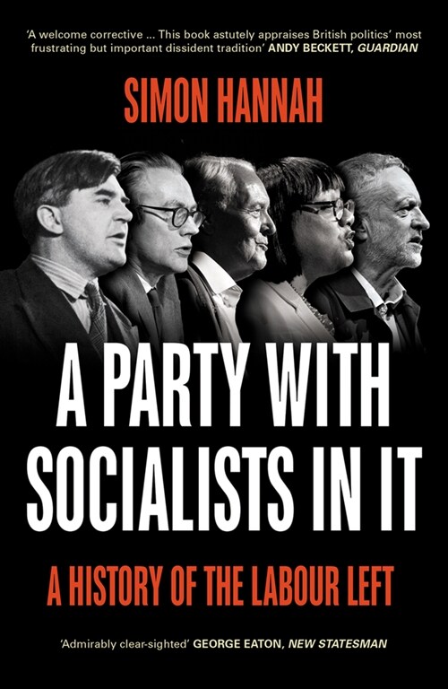 A Party with Socialists in It : A History of the Labour Left (Paperback, 2 ed)