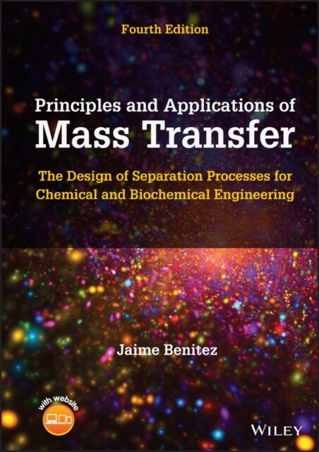 Principles and Applications of Mass Transfer: The Design of Separation Processes for Chemical and Biochemical Engineering (Hardcover, 4)