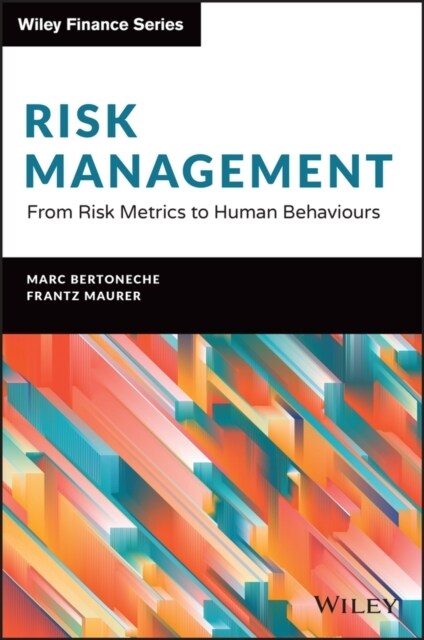 Financial Risk Management: From Metrics to Human Conduct (Hardcover)