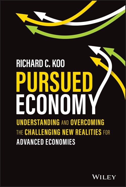 Pursued Economy: Understanding and Overcoming the Challenging New Realities for Advanced Economies (Hardcover)