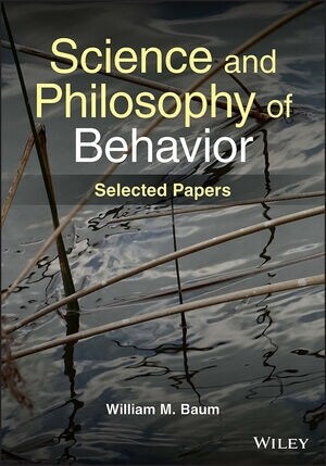 Science and Philosophy of Behavior: Selected Paper s (Paperback)