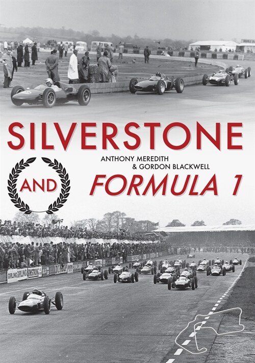 Silverstone and Formula 1 (Paperback)