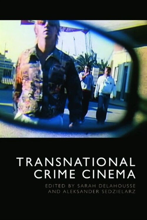 TRANSNATIONAL CRIME CINEMA (Hardcover)