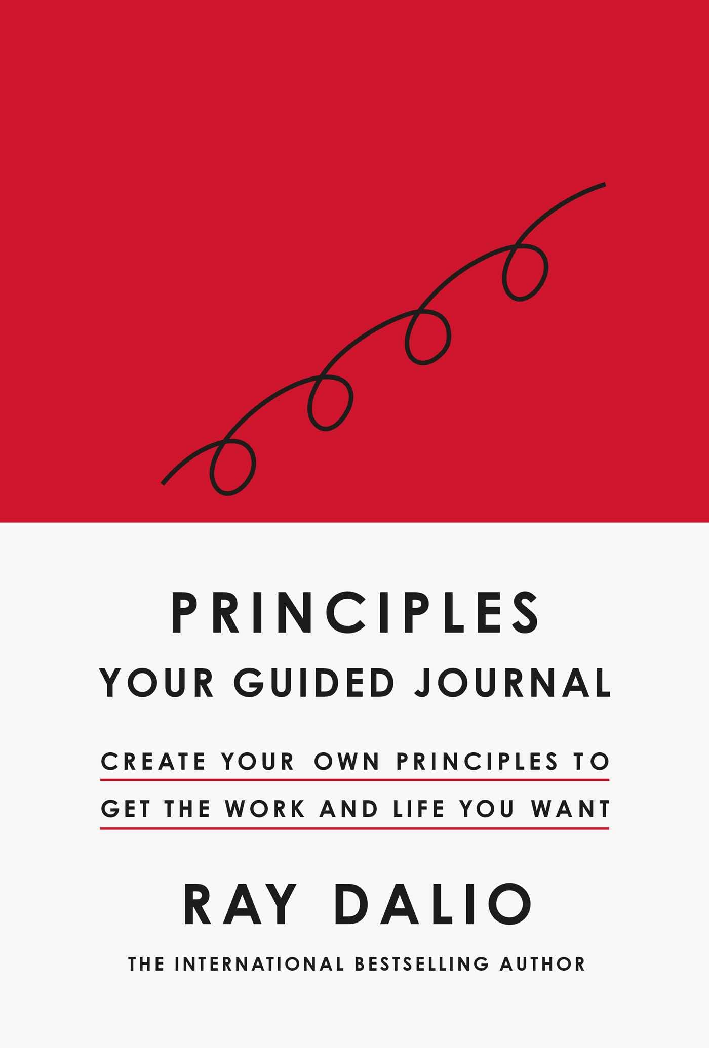 Principles: Your Guided Journal : Create Your Own Principles to Get the Work and Life You Want (Hardcover)