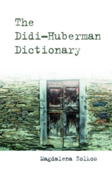 The Didi-Huberman Dictionary (Paperback)