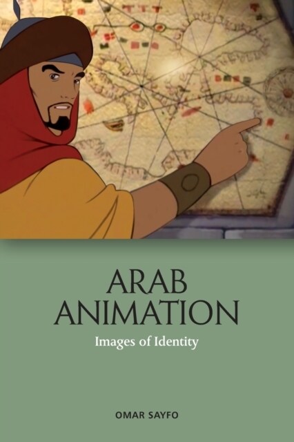 Arab Animation : Images of Identity (Paperback)