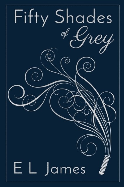 Fifty Shades of Grey : ANNIVERSARY EDITION OF THE GLOBAL SUNDAY TIMES NUMBER ONE BESTSELLER (Hardcover)