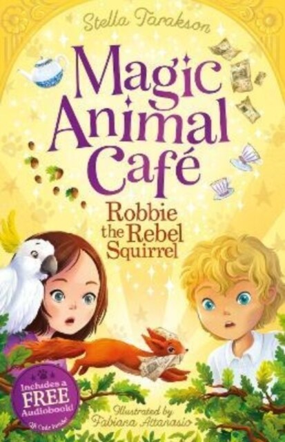 Magic Animal Cafe: Robbie the Rebel Squirrel (Paperback)