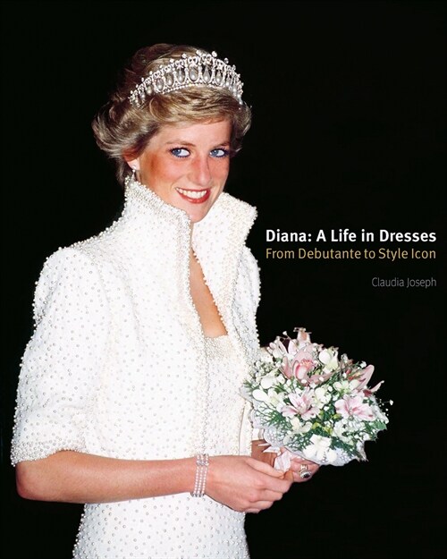 Diana: A Life in Dresses : From Debutante to Style Icon (Hardcover)