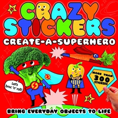 Crazy Stickers: Create-a-Superhero (Paperback)